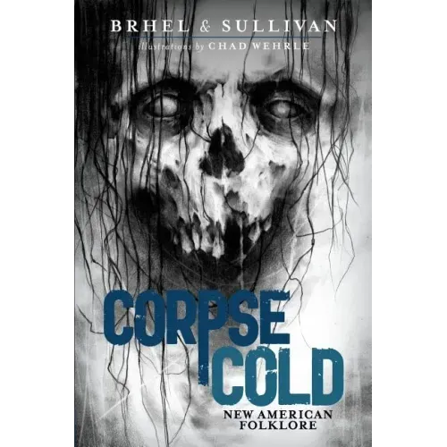 Corpse Cold: New American Folklore