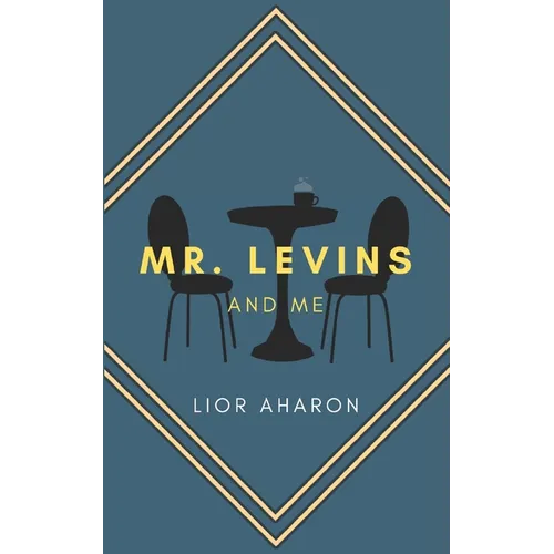 Mr. Levins and Me