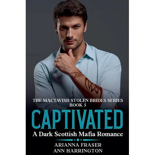Captivated - A Dark Scottish Mafia Romance
