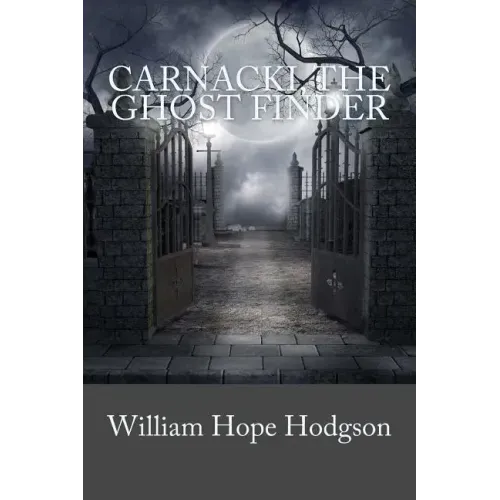 Carnacki, The Ghost Finder