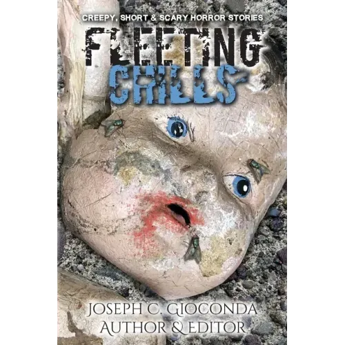 Fleeting Chills: Creepy, Short and Scary Horror Stories