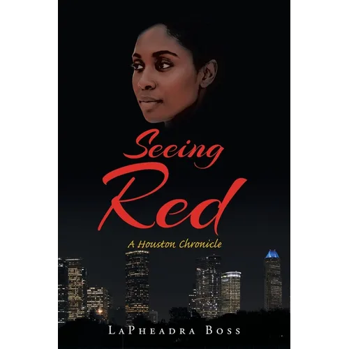 Seeing Red: A Houston Chronicle