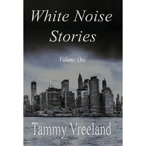 White Noise Stories - Volume One