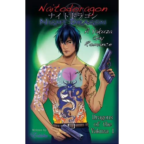 Naitodogaron Night Dragon (Dragons of the Yakuza 1): A Yakuza Gay Romance