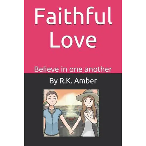 Faithful Love: Believe in one another