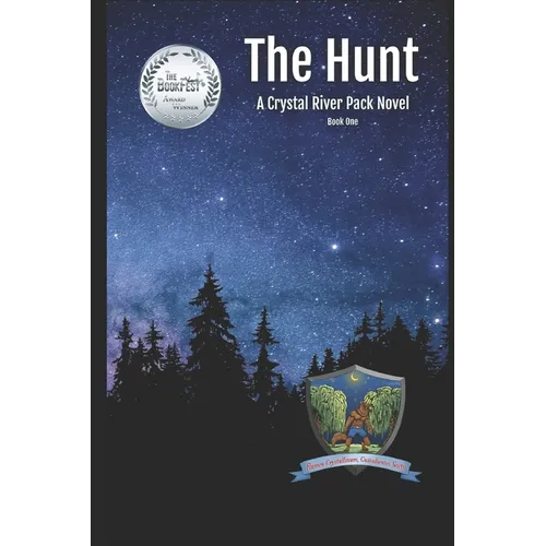 The Hunt: A Crystal River Pack Novel - Book One