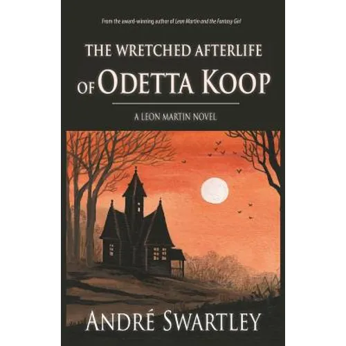 The Wretched Afterlife of Odetta Koop