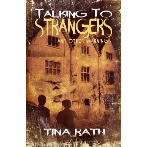 Talking to Strangers and Other Warnings