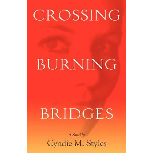 Crossing Burning Bridges