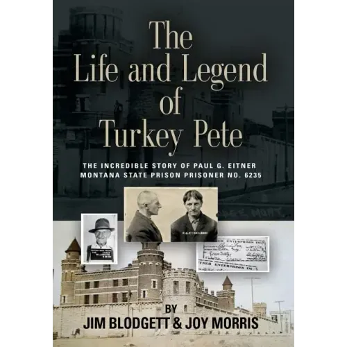 The Life and Legend of Turkey Pete