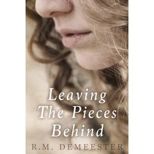 Leaving The Pieces Behind