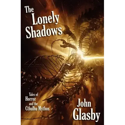 The Lonely Shadows: Tales of Horror and the Cthulhu Mythos
