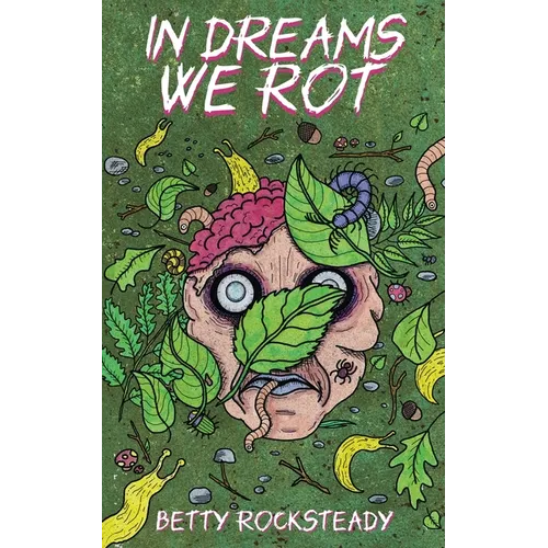 In Dreams We Rot
