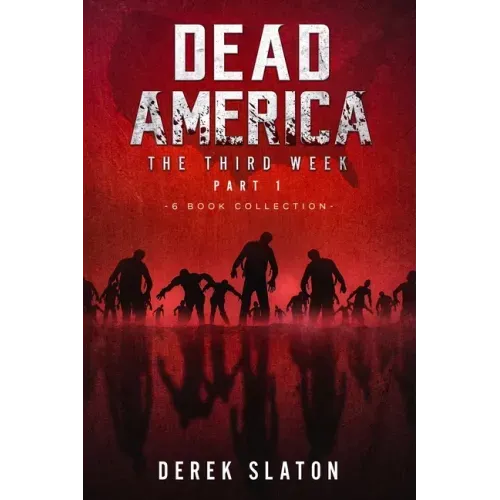 Dead America The Third Week Part One - 6 Book Collection