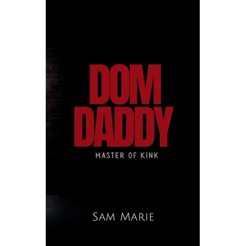 Dom Daddy: Master of Kink