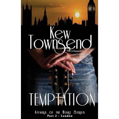TEMPTATION (Part 2) London Series Affairs of the Heart