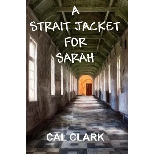 A Strait Jacket for Sarah