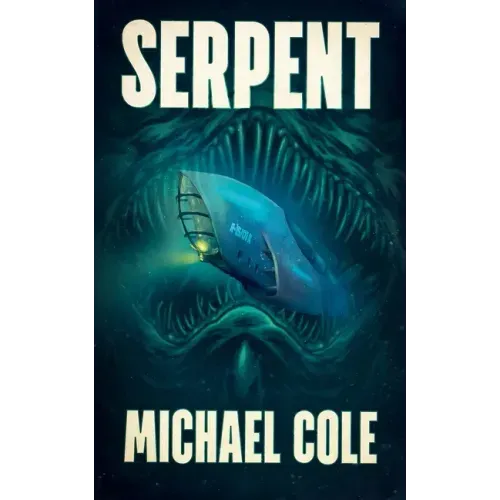 Serpent: A Deep Sea Thriller