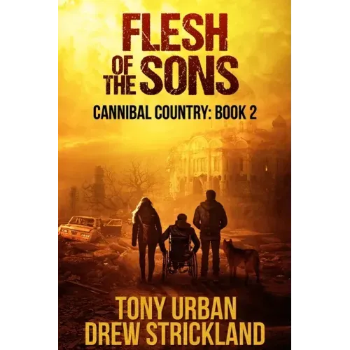 Flesh of the Sons: A Post Apocalyptic Thriller