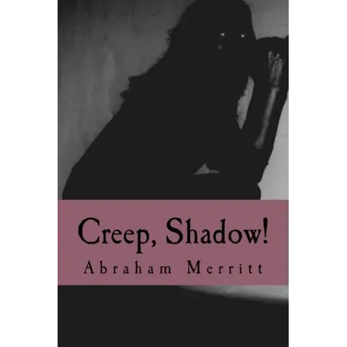 Creep, Shadow!