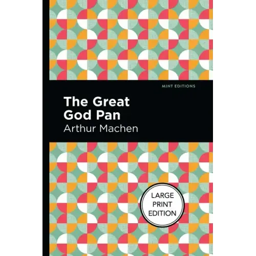 The Great God Pan: Large Print Edition