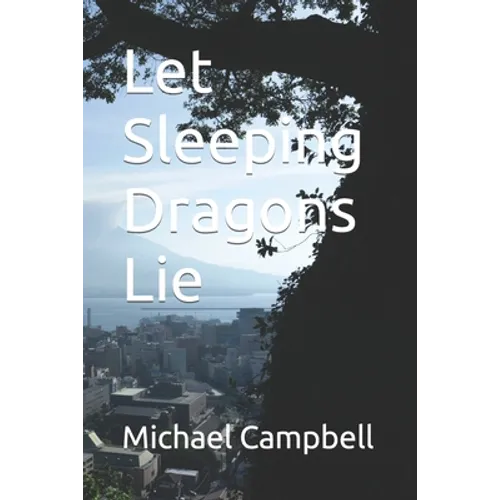 Let Sleeping Dragons Lie