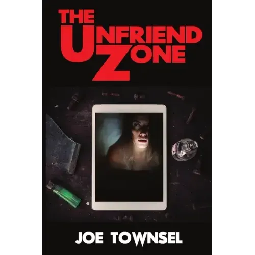 The Unfriend Zone