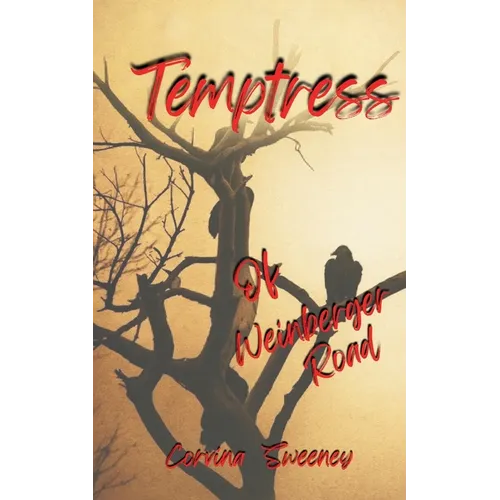 Temptress of Weinberger Road