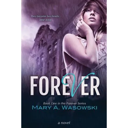 Forever: Book One in the Forever Series