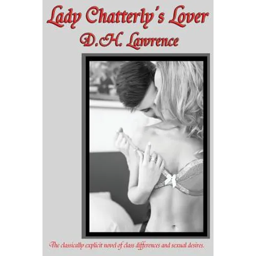 Lady Chatterly's Lover: A GR Press Classic