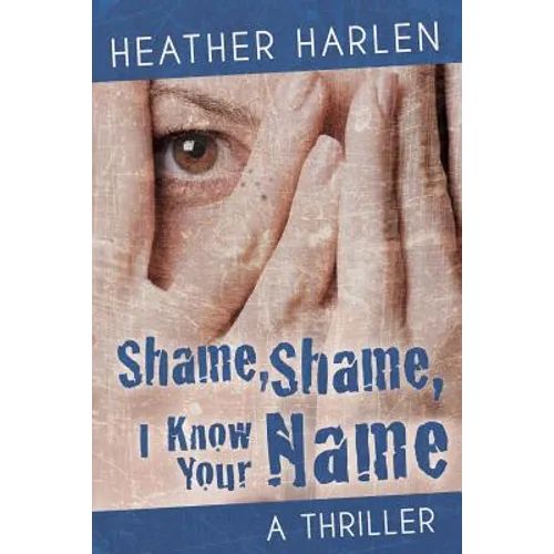 Shame, Shame, I Know Your Name
