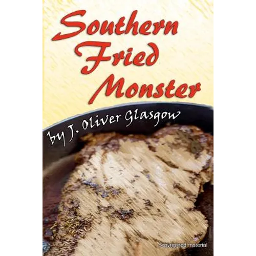 Southern Fried Monster: A story from the Tales of Kilterless Kulinary series