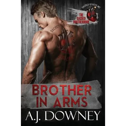 Brother in Arms: The Sacred Brotherhood Book III