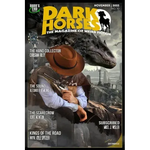 Dark Horses: The Magazine of Weird Fiction No. 10: November 2022
