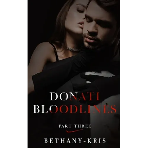 Donati Bloodlines: Part Three