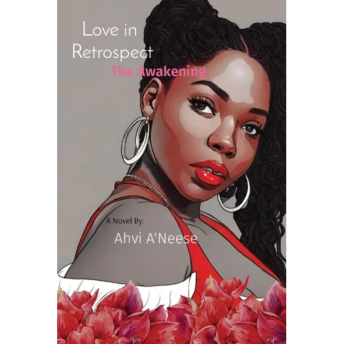 Love in Retrospect: The Awakening