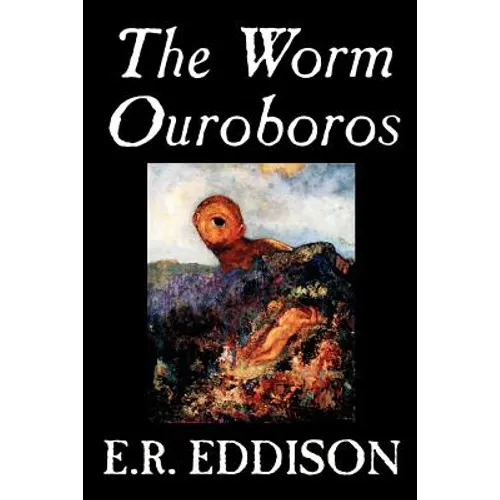 The Worm Ouroboros by E.R. Eddison, Fiction, Fantasy
