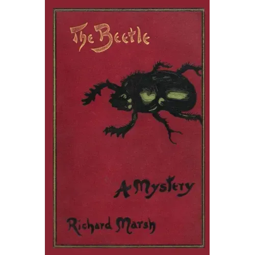 The Beetle: A Mystery (Valancourt Classics)