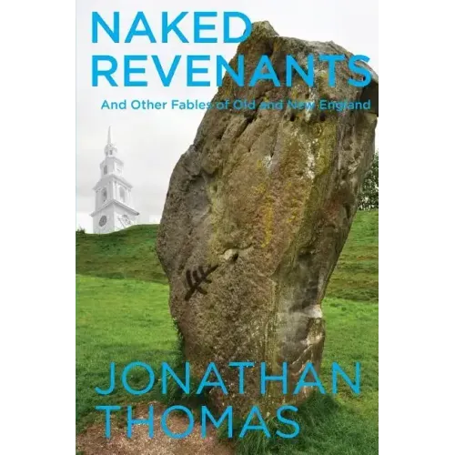 Naked Revenants and Other Fables of Old and New England