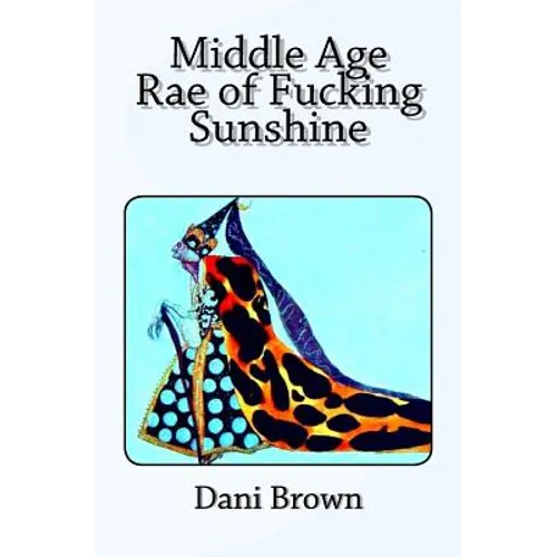 Middle Age Rae of Fucking Sunshine