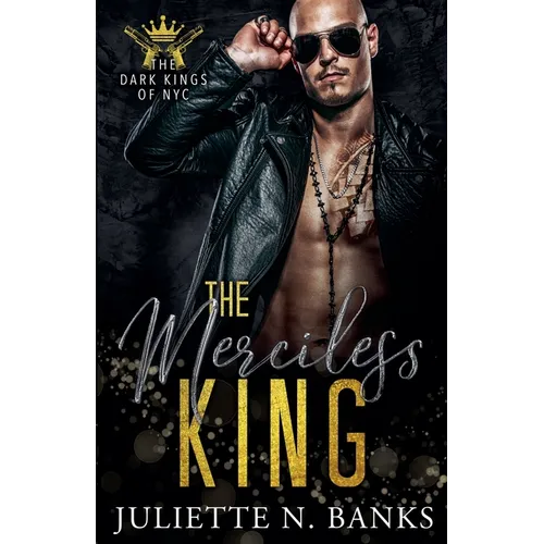 The Merciless King: Dark Mafia Romance