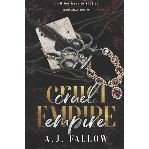 Cruel Empire: A Dark Star-Crossed Lovers Irish Mob Romance