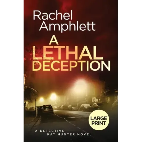 A Lethal Deception: A Detective Kay Hunter crime thriller