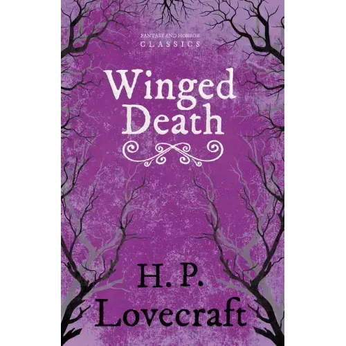 Winged Death (Fantasy and Horror Classics);With a Dedication by George Henry Weiss