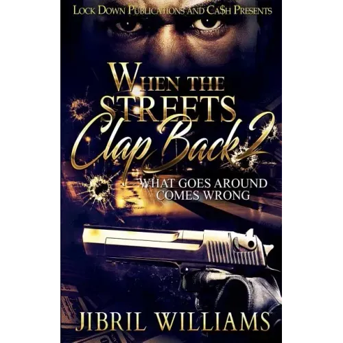 When the Streets Clap Back 2: What Goes Around Comes Wrong