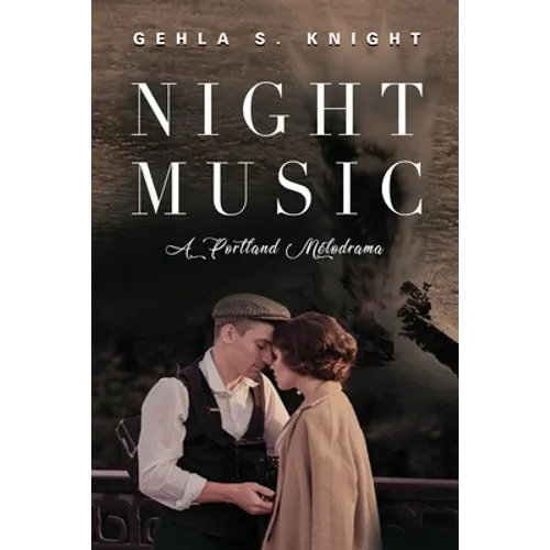 Night Music: A Portland Melodrama
