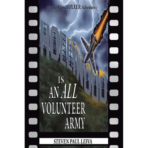 Hollywood is an All-Volunteer Army: The Second Fixxer Adventure