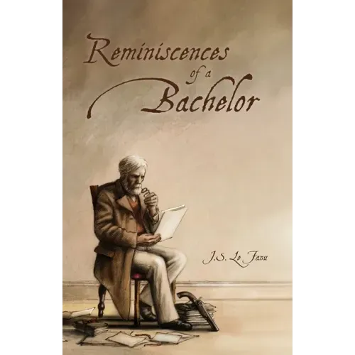 Reminiscences of a Bachelor