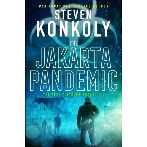 The Jakarta Pandemic: A Modern Thriller