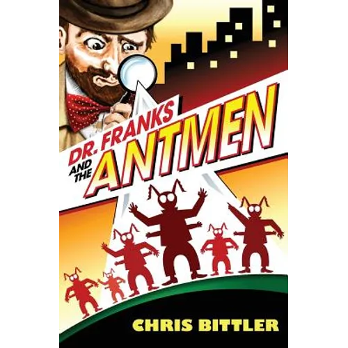 Dr. Franks and the Antmen